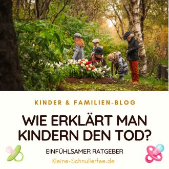 Wie erklärt man Kindern den Tod - Einfühlsamer Ratgeber