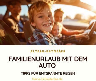 Familienurlaub mit dem Auto – Tipps für entspannte Reisen